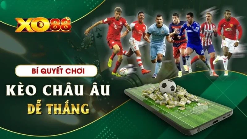 Kèo Châu Âu Soi kèo châu Âu đơn giản nhưng hiệu quả cao